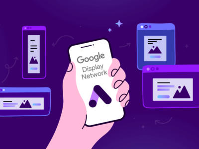The complete guide on how to advertise on the Google Display Network